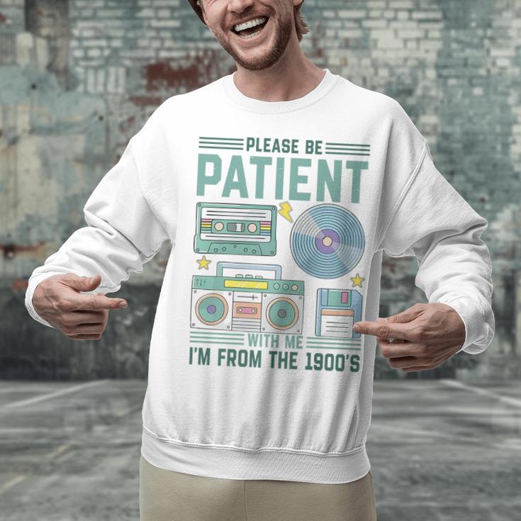 Please Be Patient With Me I'm From The 1900s Retro Vintage Premium Unisex Sweatshirt Please Be Patient With Me I'm From The 1900s Retro Vintage Premium Unisex Sweatshirt