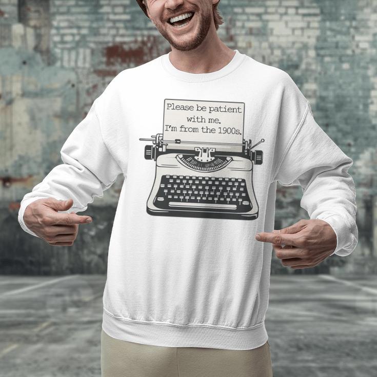 Please Be Patient With Me I'm From The 1900s Typewriter Premium Tri-Blend Unisex Sweatshirt Please Be Patient With Me I'm From The 1900s Typewriter Premium Tri-Blend Unisex Sweatshirt