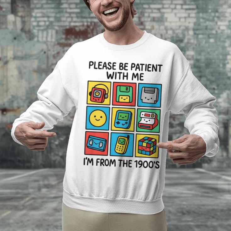 Please Be Patient With Me I'm From The 1900s Vintage 90s Unisex Sweatshirt