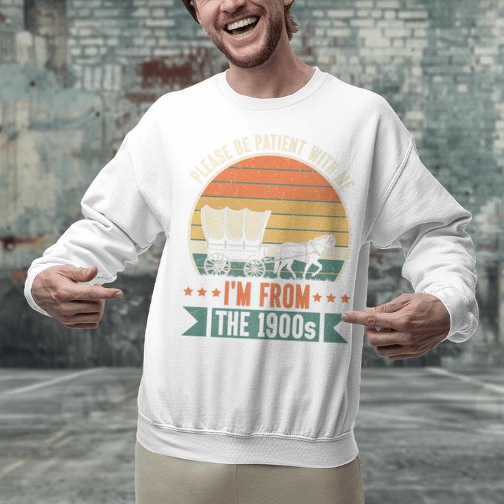 Please Be Patient With Me I'm From The 1900s Vintage Humor Premium Unisex Sweatshirt