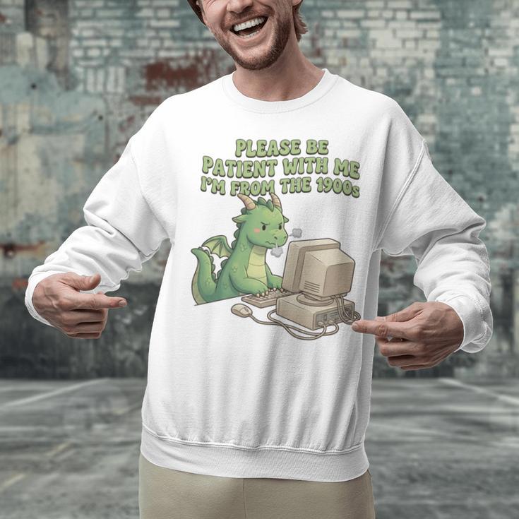 Please Be Patient I'm From The 1900s Vintage Men Women Unisex Sweatshirt