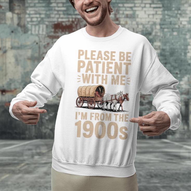 Please Be Patient With Me I'm From The 1900s Vintage Premium Unisex Sweatshirt Please Be Patient With Me I'm From The 1900s Vintage Premium Unisex Sweatshirt