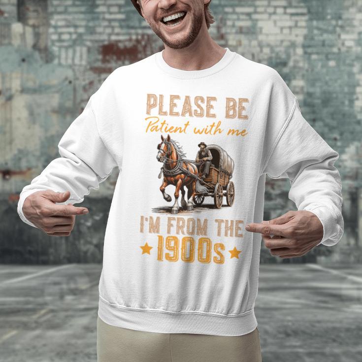 Please Be Patient With Mee I'm From The 1900s Premium Unisex Sweatshirt Please Be Patient With Mee I'm From The 1900s Premium Unisex Sweatshirt