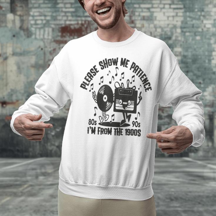 Please Show Me Patience I'm From The 1900s Vintage CASSETTE Unisex Sweatshirt Please Show Me Patience I'm From The 1900s Vintage CASSETTE Unisex Sweatshirt