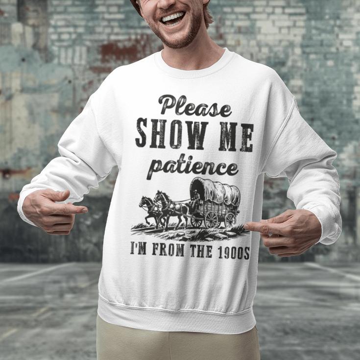 Please Show Me Patience I'm From The 1900s Vintage Horse Unisex Sweatshirt