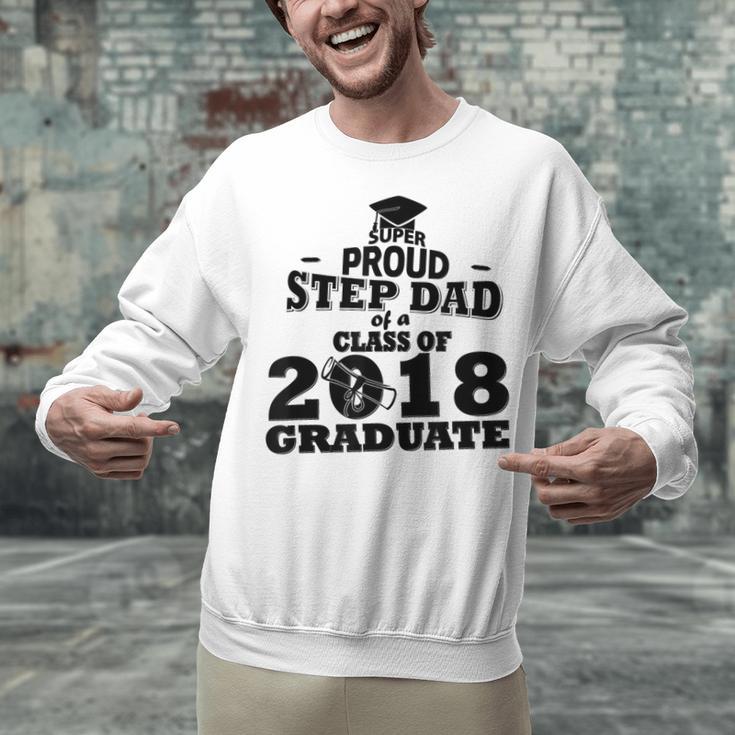 Proud Step Dad Of A Class Of 2018 Tee Graduate Graduation Z1 Unisex Sweatshirt