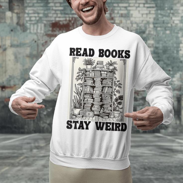 Read Books Stay Weird Book Lover Joke Introvert Reading Unisex Sweatshirt Read Books Stay Weird Book Lover Joke Introvert Reading Unisex Sweatshirt
