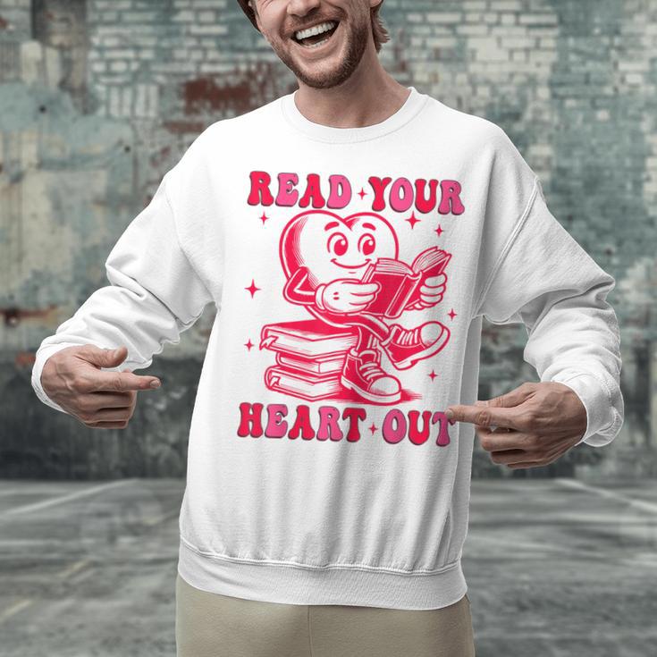 Read Your Heart Out Valentines Day Book Lover Bookish Teach Unisex Sweatshirt Read Your Heart Out Valentines Day Book Lover Bookish Teach Unisex Sweatshirt