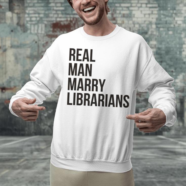 Real Men Marry Librarians – Book Lover Husband Unisex Sweatshirt Real Men Marry Librarians – Book Lover Husband Unisex Sweatshirt