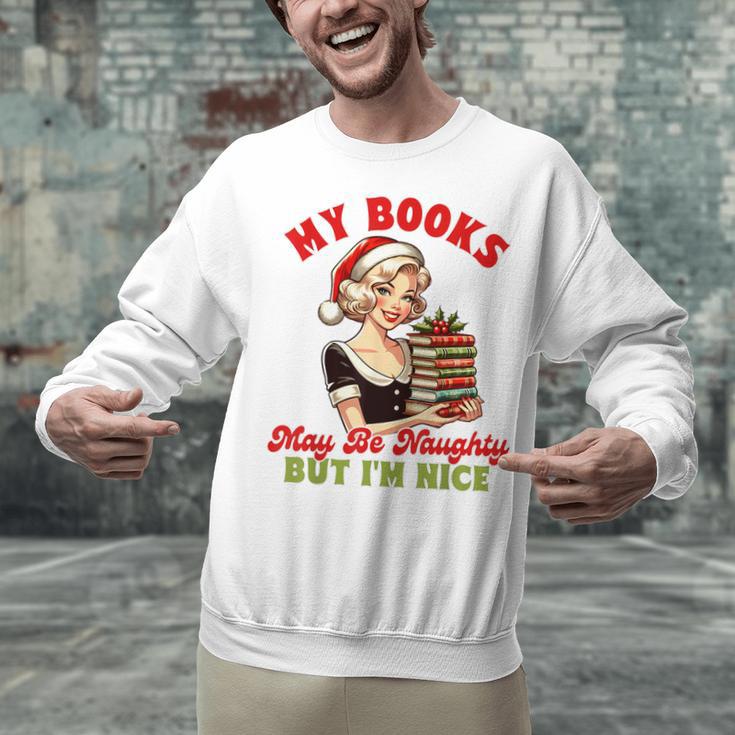 Smut Reader Christmas My Books May Be Naughty But I'm Nice Unisex Sweatshirt