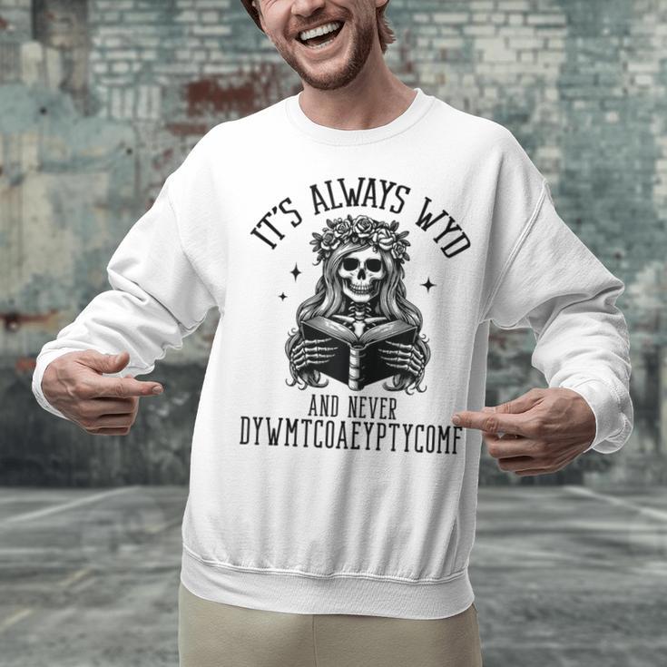 Smutty Spicy Book Its Always WYD And Never DYWMTCOAEYPTYCOMF Unisex Sweatshirt