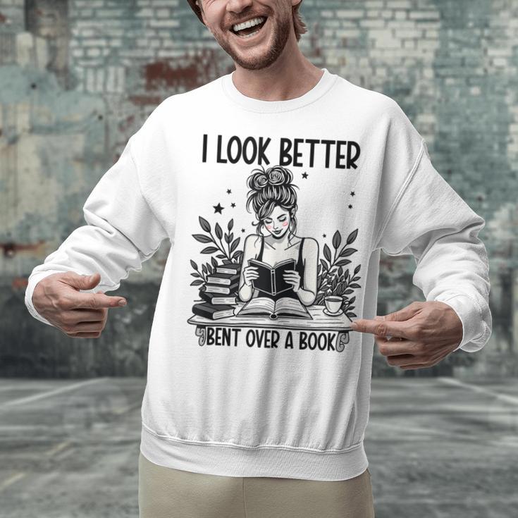 Smutty Spicy Book Smut Reader I Look Better Bent Over A Book Unisex Sweatshirt