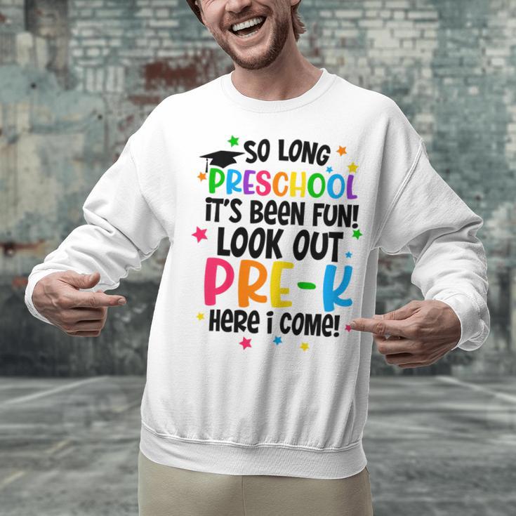 So Long Preschool Pre-K Here I Come Graduation Unisex Sweatshirt