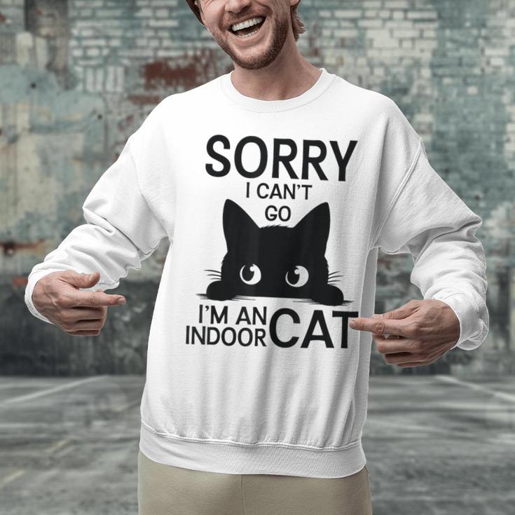 Sorry I Can't Go I'm An Indoor Cat Introvert Cats Unisex Sweatshirt Sorry I Can't Go I'm An Indoor Cat Introvert Cats Unisex Sweatshirt