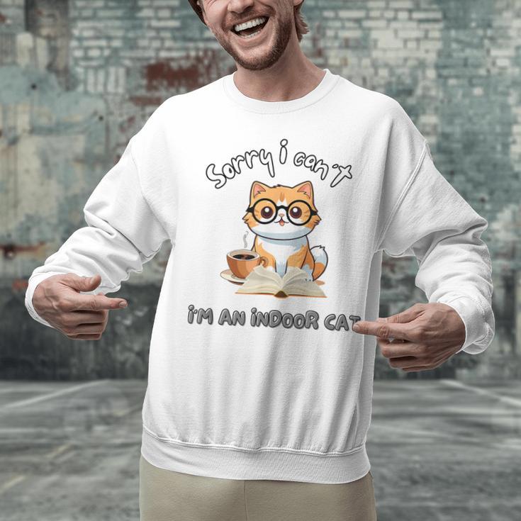 Sorry I Can't Indoor Cat Top For Introvert With Coffee Book Unisex Sweatshirt Sorry I Can't Indoor Cat Top For Introvert With Coffee Book Unisex Sweatshirt