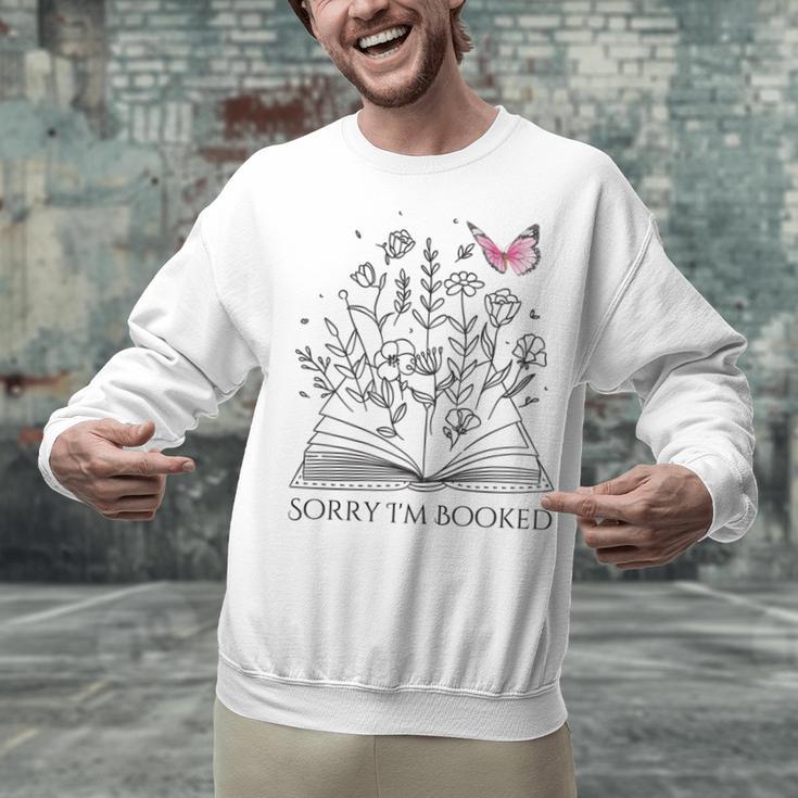 Sorry I'm Booked Book Lover Teachers Librarians Unisex Sweatshirt Sorry I'm Booked Book Lover Teachers Librarians Unisex Sweatshirt