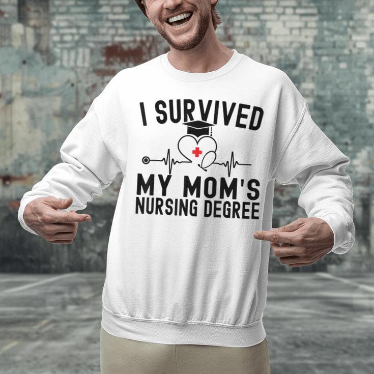 I Survived My Mom's Nursing Degree Nursing School Graduation Unisex Sweatshirt