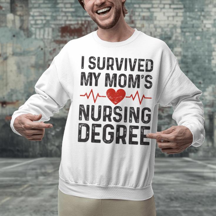 I Survived My Mom's Nursing Degree School Graduation Nursing Unisex Sweatshirt