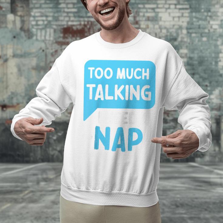 Too Much Talking I Need A Nap For Introverts Raglan Baseball Tee Unisex Sweatshirt Too Much Talking I Need A Nap For Introverts Raglan Baseball Tee Unisex Sweatshirt