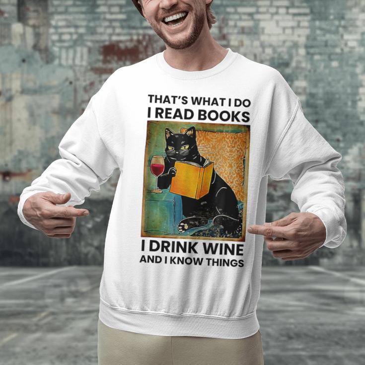That's What I Do I Read Books I Drink Wine And I Know Things Unisex Sweatshirt That's What I Do I Read Books I Drink Wine And I Know Things Unisex Sweatshirt