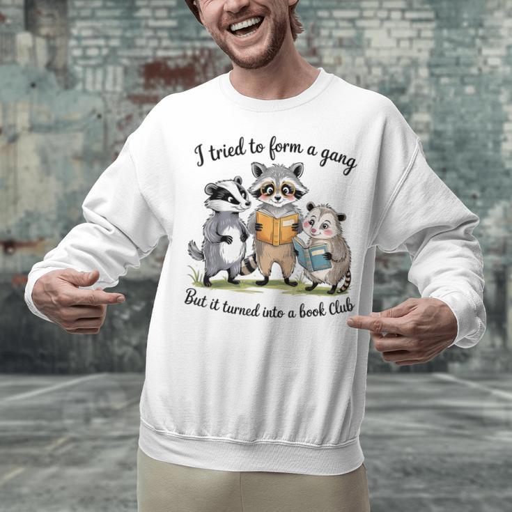 I Tried To Form A Gang But It Turned Into A Book-Club Reader Unisex Sweatshirt