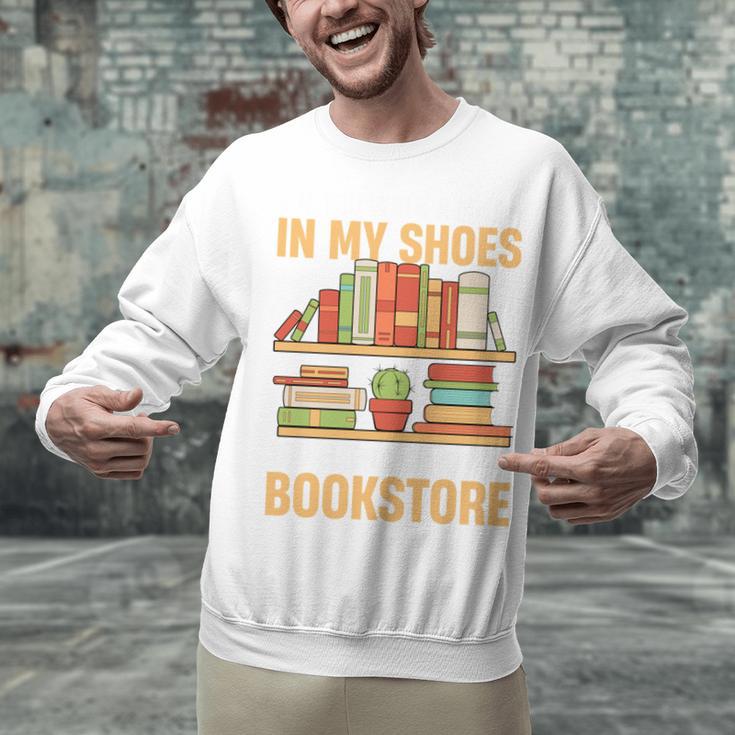 If You Walk A Mile In My Shoes You'Ll End Up At Bookstore Unisex Sweatshirt