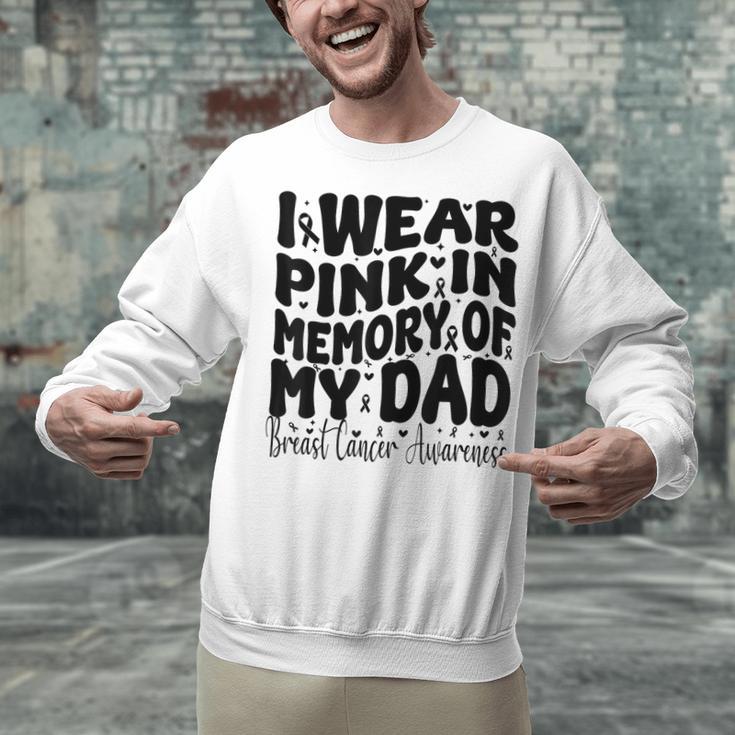 I Wear Pink In Memory Of My Dad Breast Cancer Awareness Unisex Sweatshirt