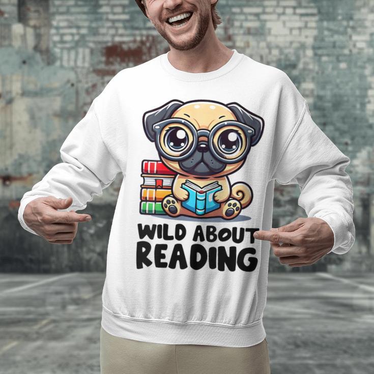 Wild About Reading Book Lover Pug Dog Unisex Sweatshirt Wild About Reading Book Lover Pug Dog Unisex Sweatshirt