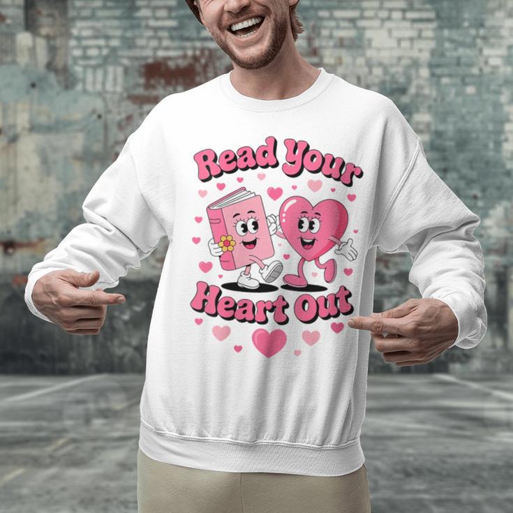 Women's Book Lover Read Your Heart Out Teacher Kids Valentines Unisex Sweatshirt Women's Book Lover Read Your Heart Out Teacher Kids Valentines Unisex Sweatshirt