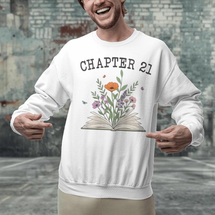 Women's Chapter 21 Book Lovers & Readers 21st Birthday Wildflowers Unisex Sweatshirt
