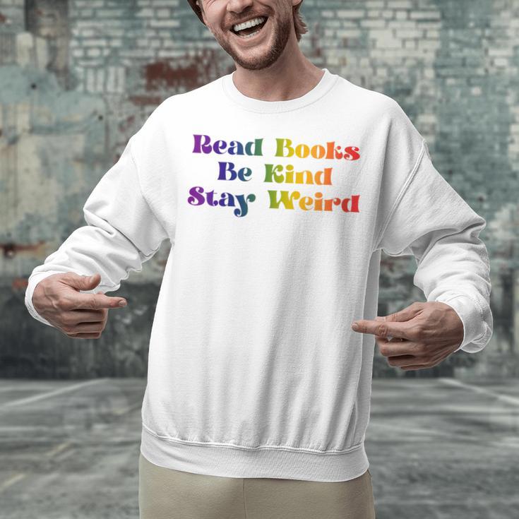 Women's Read Books Be Kind Stay Weird Book Lover Rainbow Unisex Sweatshirt