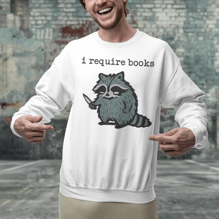 Women's i Require Books Raccoon Unisex Sweatshirt