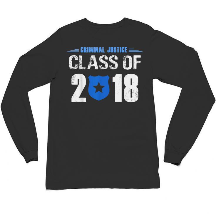 2018 Criminal Justice Graduation Shirt Criminal Justice Unisex Long Sleeve T-Shirt