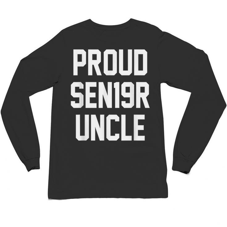 2019 Senior Uncle SEN19R Class Graduation Party T Shirt Unisex Long Sleeve T-Shirt