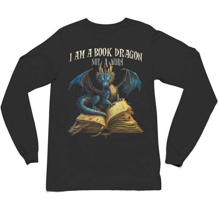 3 Bookish Quote I Am a Book Dragon Not a Worm Reading Book Unisex Long Sleeve T-Shirt