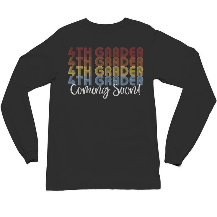 4th Grader Coming Soon 3rd Grade Graduation Unisex Long Sleeve T-Shirt