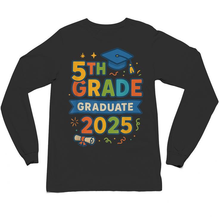5th Grade Graduation 2025 Graphic – Class Of 2025 Theme Unisex Long Sleeve T-Shirt