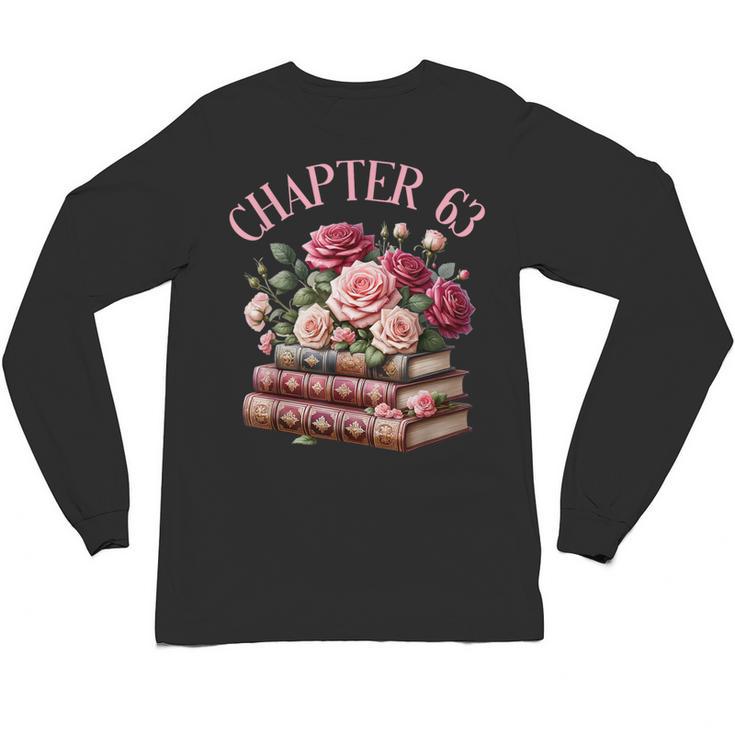 63rd Birthday Chapter 63 Birthday Shirt Women Book Lover Unisex Long Sleeve T-Shirt