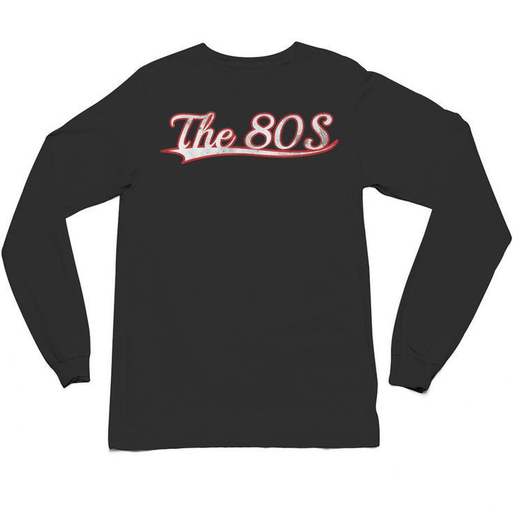 The 80S Eighties Decade Nostalgia Music Vintage Varsity Unisex Long Sleeve T-Shirt