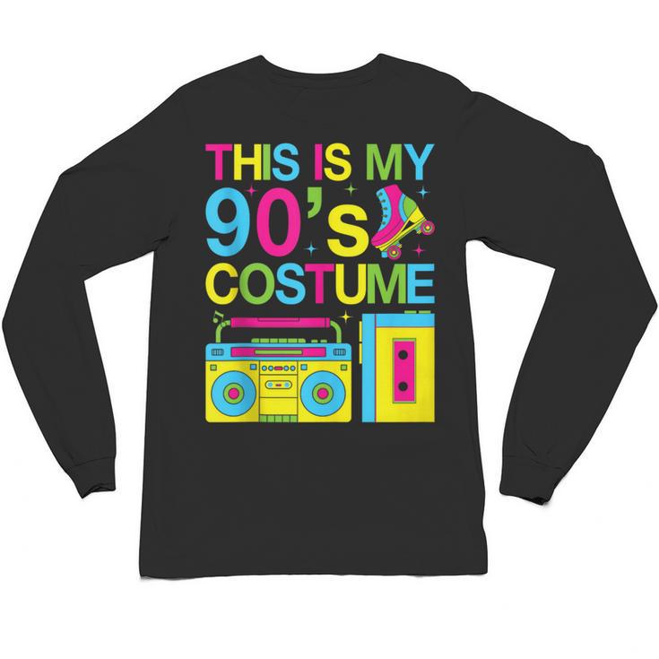 This Is My 90's Costume Retro 1990s Style Cassette Nostalgia Unisex Long Sleeve T-Shirt