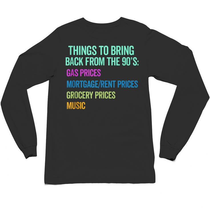 90's Lover Nineties 1990's Born Nostalgia Politics Unisex Long Sleeve T-Shirt