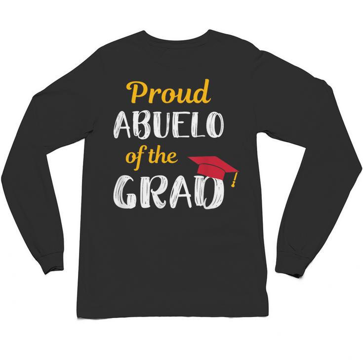 Abuelo Of Graduate Shirt Proud Grandpa Graduation Tee Unisex Long Sleeve T-Shirt