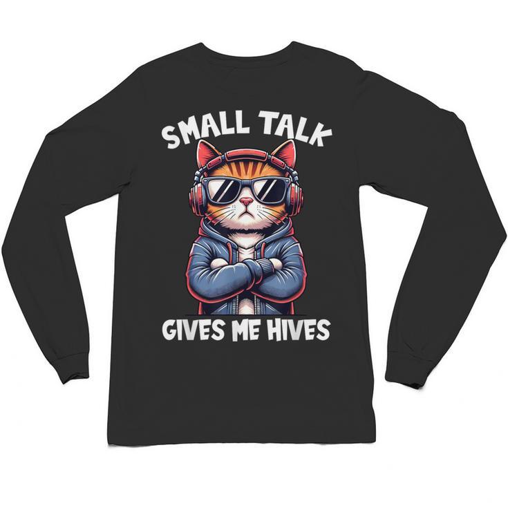 Anti Social Anxiety Mindfulness No Small Talk Introvert Cat Men Women Unisex Long Sleeve T-Shirt