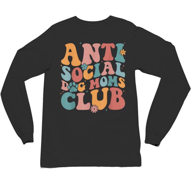 Anti Social Dog Moms Club Introvert Dog Mom Retro Men Women Unisex Long Sleeve T-Shirt