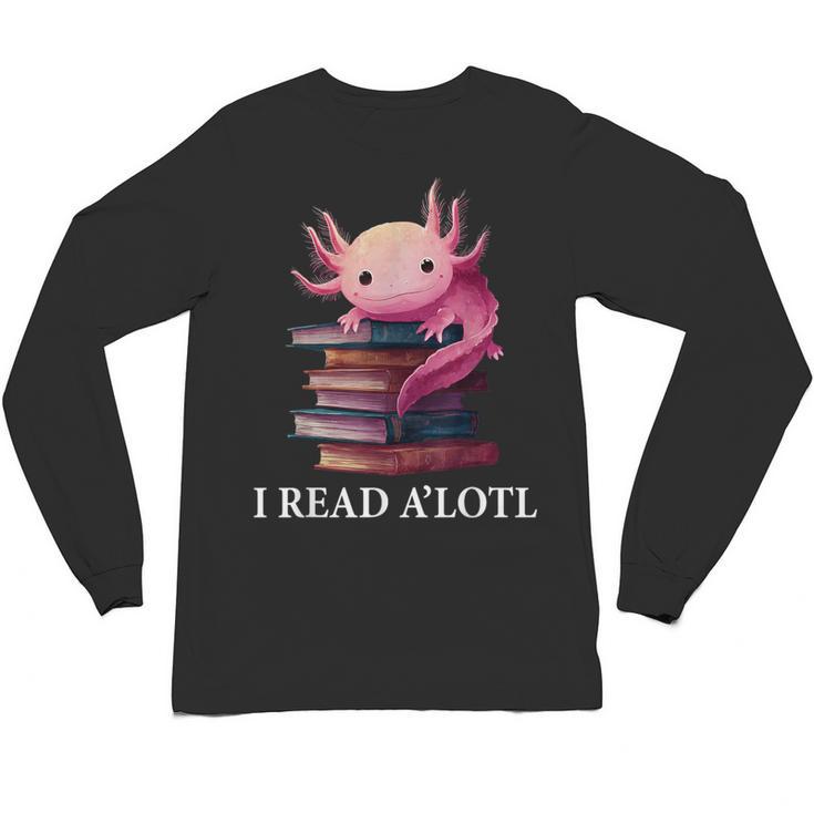 Axolotl Book Lover Librarian Reading Library Readers Unisex Long Sleeve T-Shirt