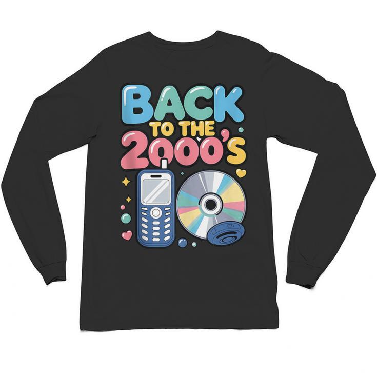 Back To The 2000s Retro Nostalgia Unisex Long Sleeve T-Shirt