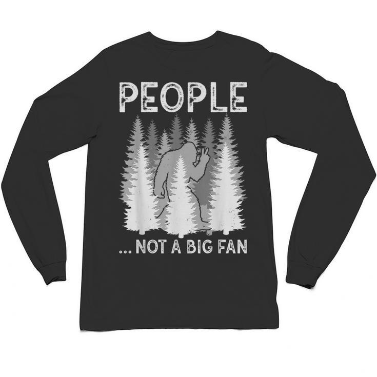Bigfoot People Not a Big Fan Sasquatch Introvert Unisex Long Sleeve T-Shirt