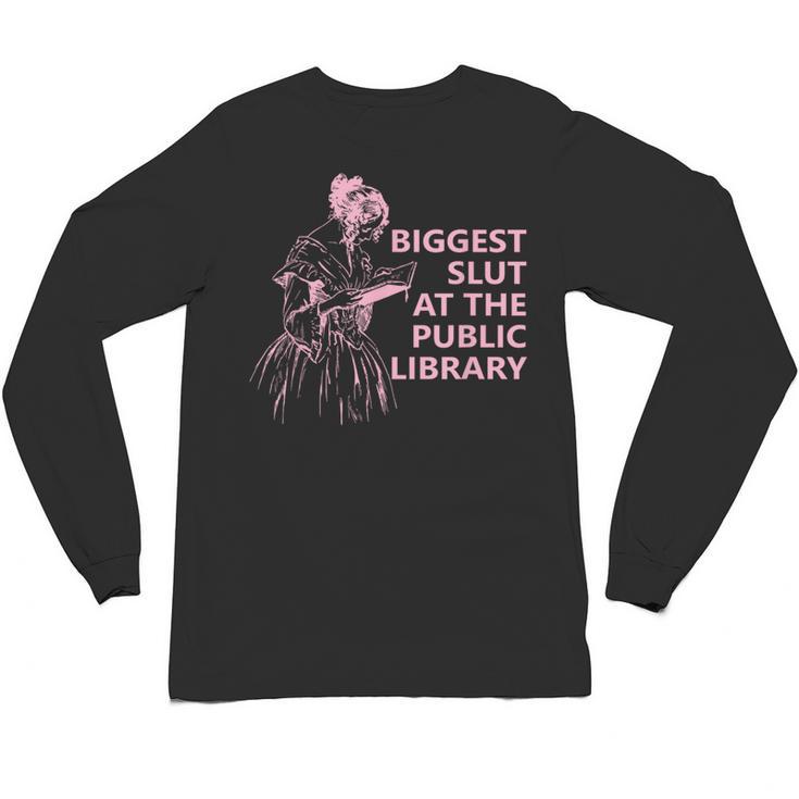 Biggest Slut At The Public Library Reading Book Club Unisex Long Sleeve T-Shirt