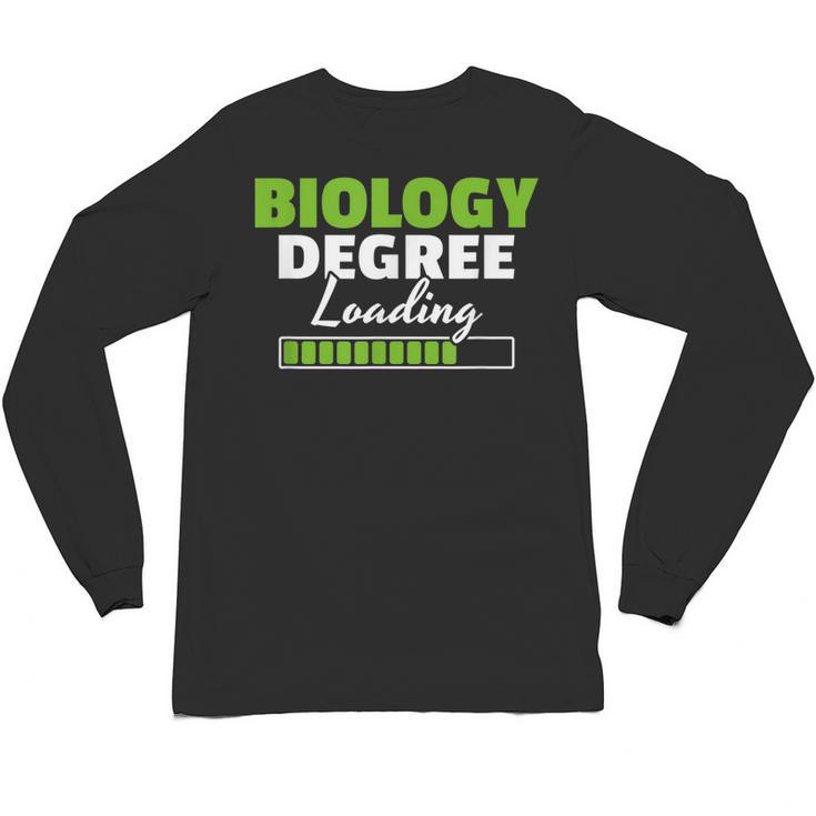 Biology Degree Loading Graduation Student Teacher Biologist Unisex Long Sleeve T-Shirt