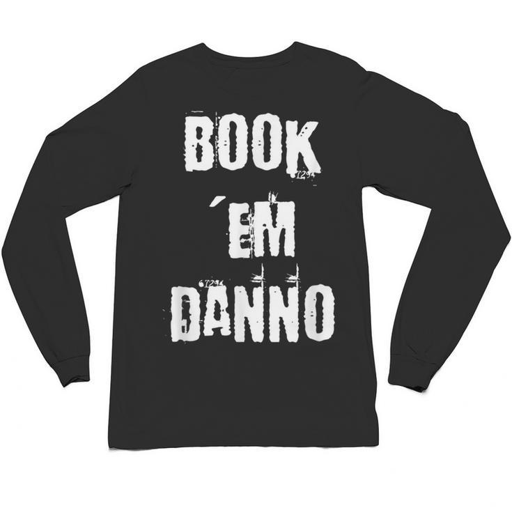 Book 'Em Danno Unisex Long Sleeve T-Shirt